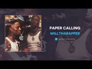 WillThaRapper - Paper Calling